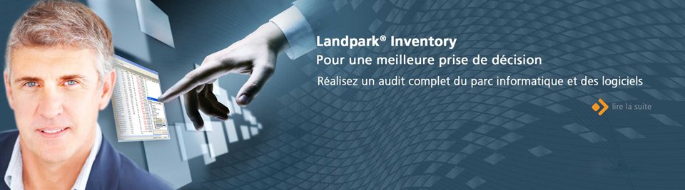 Landpark Inventory, réalisez un audit complet du parc informatique et des logiciels